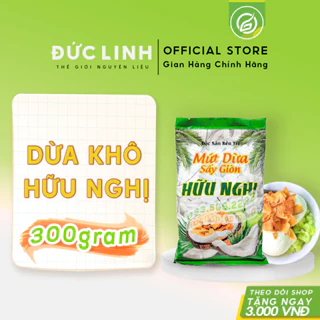 Mứt dừa sấy giòn khô Hữu Nghị (gói 275g), hàng chính hãng luôn thơm ngon giòn mới