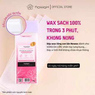 Sáp wax lông con lăn NOWAX WHITE FLOWER kèm dụng cụ - lựa chọn tốt nhất cho waxing chân, tay, lưng bụng ngực