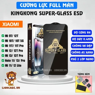 Kính Cường Lực XIAOMI Mi 9T, 12T, 10T, 10T 5G, PRO, 11 LITE, 11T, NOTE 11T, 12T, 13T, NOTE 13 KingKong Super Glass