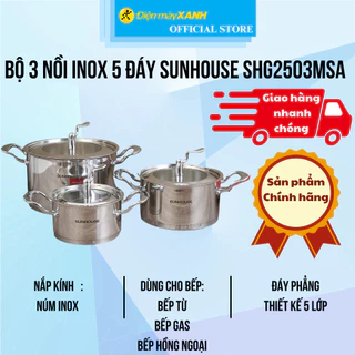 Bộ 3 nồi inox 5 đáy Sunhouse SHG2503MSA