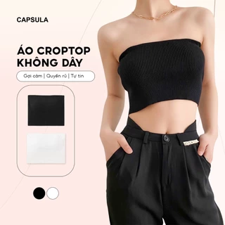 Áo ống quây ngực không dây Capsula, Áo croptop nữ không đệm thun trơn gân tăm ôm body sexy quyến rũ