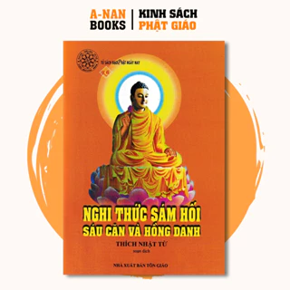 Sách - Nghi Thức Sám Hối Sáu Căn Và Hồng Danh (Bìa mềm) - Thích Nhật Từ - Anan Books