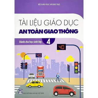 Sách - Tài liệu giáo dục an toàn giao thông dành cho học sinh lớp 4