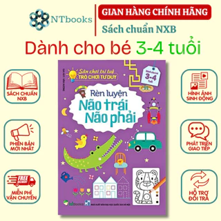 Sách Sân Chơi Trí Tuệ: Trò Chơi Tư Duy - RÈN LUYỆN NÃO TRÁI, NÃO PHẢI - Dành cho trẻ 3-4 tuổi