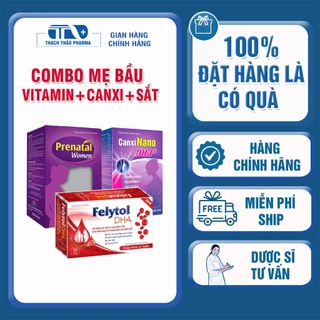 COMBO SẢN PHẨM DÀNH CHO MẸ BẦU CANXI NANO + PRENATAL WOMEN + (FELYTOL) [ĐẶT HÀNG LÀ CÓ QUÀ]