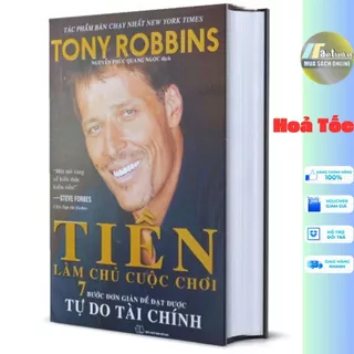 Sách - Tiền làm chủ cuộc chơi - 7 bước đơn giản để đạt được tự do tài chính (Bìa cứng)