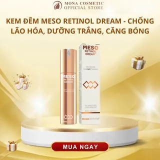 Kem Đêm Meso Retinol Dream - Chống Lão Hóa, Dưỡng Trắng, Căng Bóng, Tái Tạo Da Chuyên Sâu, Giảm Thiểu Hắc Sắc Tố Trên Da