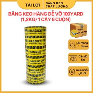 [HỎA TỐC] Băng Keo Băng Dính HÀNG DỄ VỠ 100Yard 1.2Kg (1 Cây/ 6 Cuộn) Tài Lợi lõi mỏng, siêu dính, chống nước