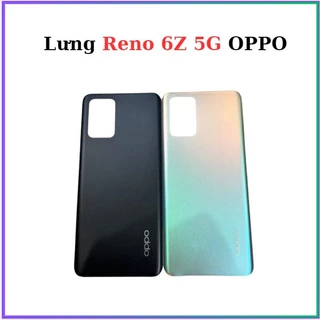 Lưng oppo reno 6Z 5G,dùng để thay thế