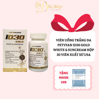 Viên Uống Trắng Da Petyfan ID30 Gold White & Suncream hộp 30 viên Xuất xứ USA