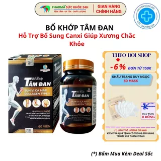 Viên Uống Xương Khớp Bổ Khớp Tâm Đan - Hỗ Trợ Bôi Trơn Khớp, Viêm Khớp, Thoái Hóa Khớp, Khô Khớp 60 Viên.