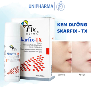 Kem dưỡng Fixderma Skarfix TX Cream Mờ Thâm, Nám, Tàn Nhang và dưỡng trắng da hiệu quả - Unipharma 15g, 30g