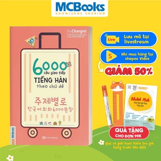 Sách 6000 Câu Giao Tiếp Tiếng Hàn Theo Chủ Đề MCBooks
