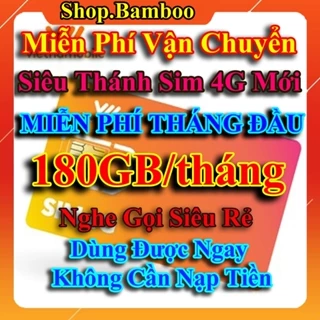 Sim 4G FREE 1 Tháng - 6GB/ngày - 180gb/tháng - Tốc Độ Cao với Giá Siêu Rẻ -Sim 4G Vietnamobile Miễn Phí 1 Tháng