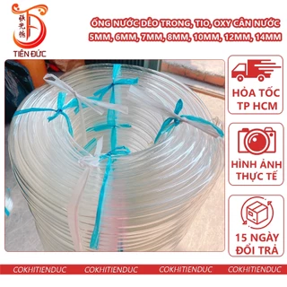 [BÁN CUỘN] Cuộn 30m Ống nước dẻo trong, ống tio, Oxy trắng trong nhựa dẻo trong 12mm