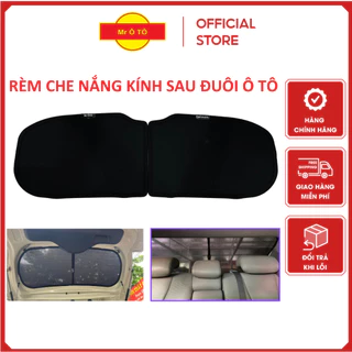 Rèm Che Nắng Kính Hậu, Kính Sau Cốp, Rèm Đuôi Xe Mr Ô TÔ. Hàng Loại 1 Chất Lượng Chống Nắng Tốt Nhất  (ib nhận quà ngay)