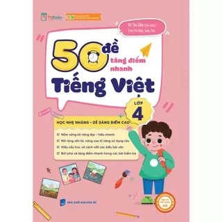 Sách - 50 Đề Tăng Điểm Nhanh Tiếng Việt Lớp 4  - Theo Chương Trình Mới Của Bộ Giáo Dục