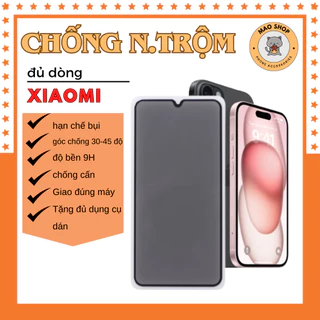 Cường lực Chống Nhìn Trộm Xiaomi Redmi Note 13 12 11 11s 10 10s 9 9s 8 Pro K50 K40 K30 9A 9C 9T 10C 10A 12 12C 13C (M)