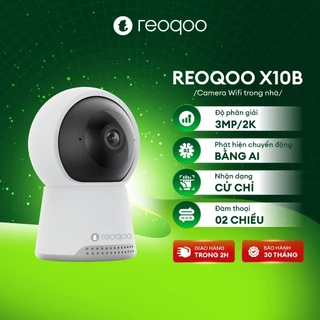 Camera Wifi trong nhà REOQOO X10B Độ phân giải 3MP/2K | Xoay 360° Hỗ trợ AI | Chính hãng BH 30 Tháng