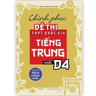 Sách Chinh phục đề thi THPT quốc gia tiếng Trung khối D4