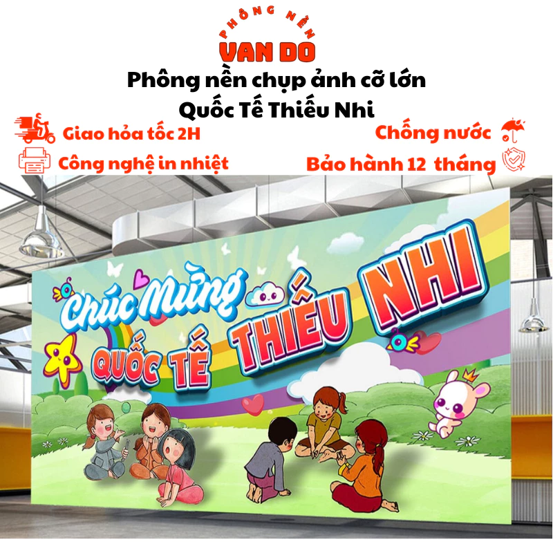 Phông nền chụp ảnh quốc tế thiếu nhi cỡ lớn có nhiều kích thước chất liệu in bạt ngoài trời chống nước - BH 12 Tháng