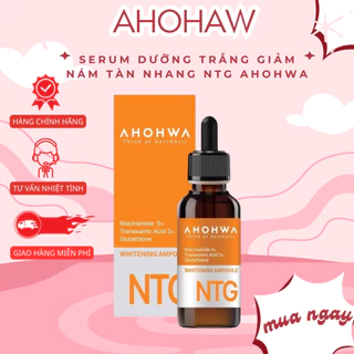 Serum dưỡng trắng giảm nám tàn nhang NTG AHOHWA CHÍNH HÃNG ( 30ML)