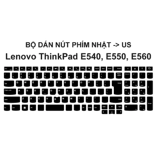 Bộ dán nút phím Lenovo ThinkPad E540, E550, E560 Nhật -> US | Bàn phím layout japan sang quốc tế