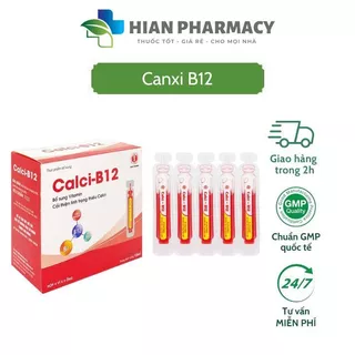 [Siro ống nhựa] Calci B12 Hộp 20 ống 10ml -  bổ sung vitamin, cải thiện tình trạng thiếu canxi |Hian