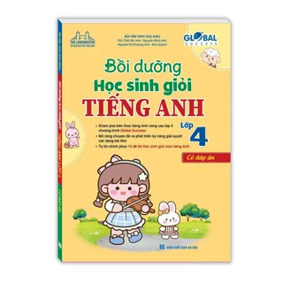 Sách - GLOBAL SUCCESS Bồi dưỡng học sinh giỏi tiếng anh lớp 4 ( có đáp án)