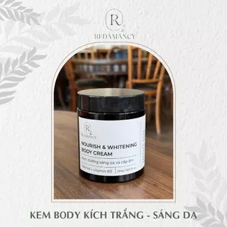 Kem body kích trắng mạnh, dưỡng sáng da, cấp ẩm Nourish & Whitening Body Cream Redamancy (250g)