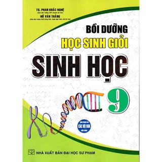 Sách - Bồi dưỡng học sinh giỏi Sinh học 9 (Dùng chung cho các bộ sách giáo khoa)