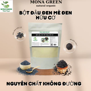 Bột đậu đen mè đen Mona Green k chất bảo quản, k đường mát gan, đen tóc, khỏe xương khớp 500g