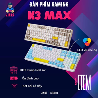 Bàn Phím Cơ Gaming K3 Max Led 20 Chế Độ Trục Cơ Red Switch Có Hotswap Lót Foam Cách Âm 2 Lớp Gõ Siêu Êm- Jinoz Gaming