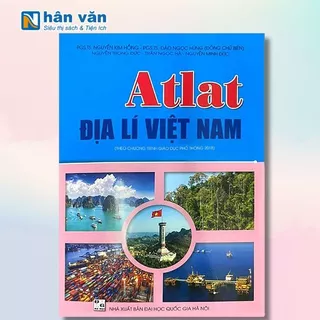 Sách - Atlat Địa lí Việt Nam (Theo Chương Trình Giáo Dục Phổ Thông 2018)