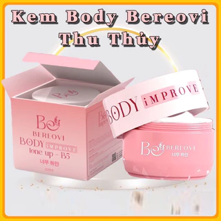 Kem Body IMPROVE BEREOVI - Ca Sĩ Thu Thủy 220gr hàng chuẩn