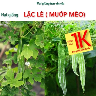 DEAL 1K- Hạt giống lặc lè ( mướp mèo) | Dễ trồng, năng suất cao