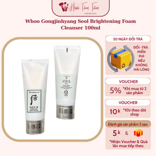 Sữa Rửa Mặt Dưỡng Trắng Da Whoo Gongjinhyang Seol Brightening Foam Cleanser 100ml