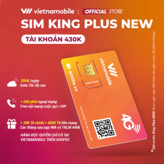 [Tặng TK 430K] Sim 4G Vietnamobile KING PLUS NEW 20GB/Ngày (600GB/Tháng) + 200P Gọi Ngoại Mạng + Nội Mạng Dùng Toàn Quốc