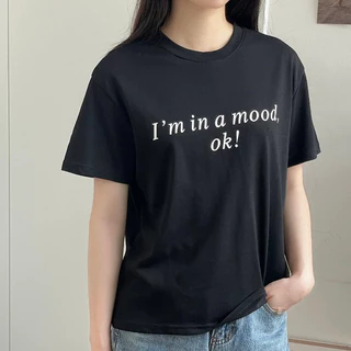 Áo phông nữ chữ ngực I'm in a mood ok dáng basic, Áo thun nữ chất cotton trơn mềm thấm mồ hôi A5240520 [ GERME ]