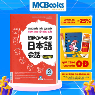 Sách - Tiếng Nhật thật đơn giản trong giao tiếp hàng ngày - Giao tiếp 3 - Sơ trung cấp
