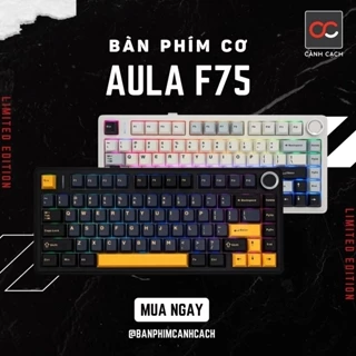 BÀN PHÍM CƠ AULA F75  LED RGB - NÚM XOAY KIM LOẠI