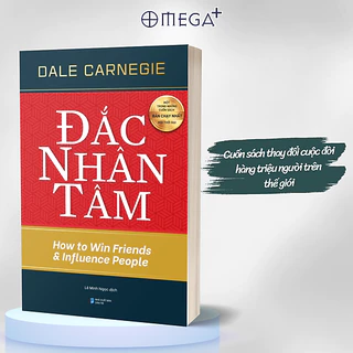 Sách Đắc Nhân Tâm – How To Win Friends And Influence People của Dale Carnegie