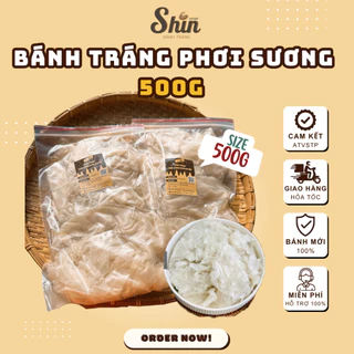 (TÚI 500g) Bánh Tráng Phơi Sương Nguyên Miếng To Bánh Tráng Shin