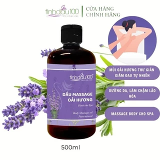 Dầu massage body oải hương lavender cho Spa hương thơm thư giãn, dưỡng da, ngủ ngon 500ml Tinh Dầu 100