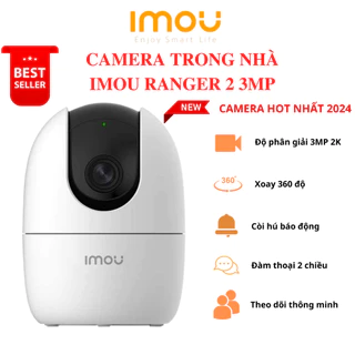 Camera WIFI XOAY 360 IMOU Ranger 2 A52P 5MP 3K - A42P 4MP - A32EP 3MP - A22EP 2MP Trong Nhà Còi Hú Báo Động, chính hãng