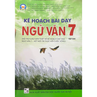 Sách - Kế hoạch bài dạy Ngữ Văn 7 tập 2 (Hỗ trợ Giáo viên thiết kế kế hoạch dạy học Ngữ Văn 7 - Kết Nối Tri Thức)