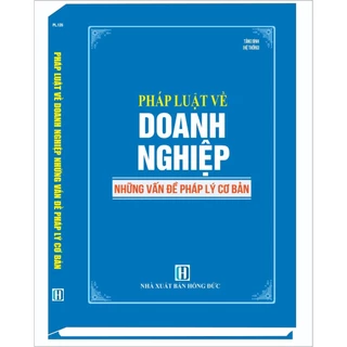 Sách - Pháp luật Về Doanh Nghiệp - Những vấn đề pháp lý cơ bản