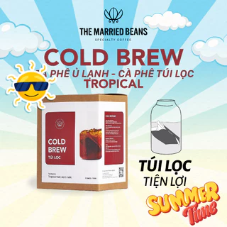 Cà phê ủ lạnh COLD BREW TÚI LỌC 100% ARABICA rang mộc, hương vị trái cây TROPICAL The Married Beans Coffee