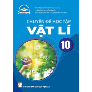 Sách giáo khoa - Chuyên đề học tập - Vật lí 10 - Chân trời sáng tạo