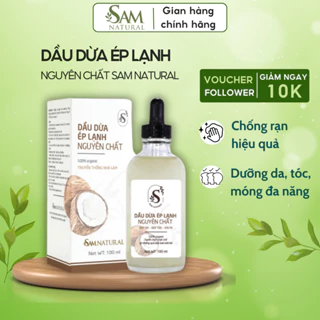 Dầu dừa ép lạnh Sam Natural nguyên chất dưỡng tóc bóng mượt, dưỡng mi, dưỡng da chai 100ml